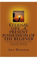 Eternal Life...A Present Possession of the Believer