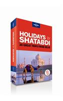 Holidays by Shatabdi : Thirty trips from Delhi to hill stations, heritage sites, adventure hubs and wildlife sanctuaries.