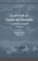 new look at Autism and Dementia