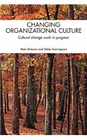 Changing Organizational Culture: Cultural Change Work in Progress