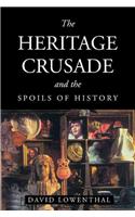 Heritage Crusade and the Spoils of History