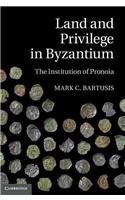 Land and Privilege in Byzantium