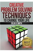 Creative Problem Solving Techniques To Change Your Life