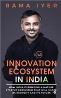 Innovation Ecosystem in India