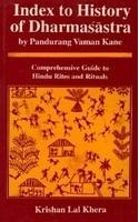 Index to History of Dharmas Astra by Pandurang Vaman Kane: Comprehensive Guide to Hindu Rites and Rituals