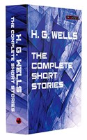 H. G. Wells- The Complete Short Stories (PROJAPOTI)