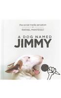 Dog Named Jimmy