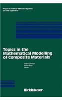 Topics in the Mathematical Modelling of Composite Materials