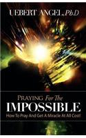 Praying for the Impossible