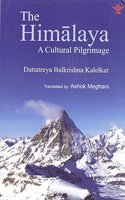 The Himalaya A cultural Pilgrimage.