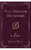 Tulu-English Dictionary (Classic Reprint)