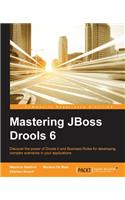 Mastering JBoss Drools 6 for Developers