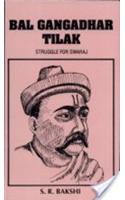 Bal Gangadhar Tilak: Struggle for Swaraj