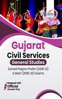 Gujarat Civil Services General Studies Solved Papers Prelim (2018 - 21) & Main (2019 - 20) Exams