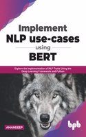 Implement NLP use-cases using BERT