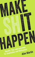 Make (Sh)it Happen