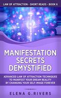 Manifestation Secrets Demystified