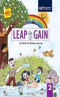 Leap to Gain Class 2(Life Skills for Holistic Learning)