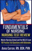 Fundamentals of Nursing Nursing Test Review