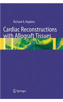 Cardiac Reconstructions with Allograft Tissues