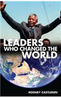 Leaders Who Changed the World. Rodney Castleden