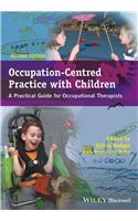 Occupation-Centred Practice with Children - APractical Guide for Occupational Therapists 2e