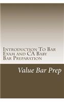 Introduction to Bar Exam and CA Baby Bar Preparation: The Introduction to a Level Bar and CA Baby Bar Preparation.