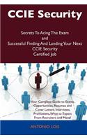 CCIE Security Secrets to Acing the Exam and Successful Finding and Landing Your Next CCIE Security Certified Job