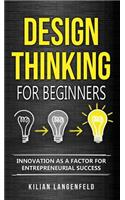 Design Thinking for Beginners