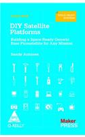 DIY Satellite Platforms Building A Space Ready General Base