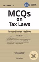 Taxmann's MCQs on Tax Laws (Paper 4 | Tax) - Covering theory & problem-based MCQs and previous year examination questions & answers | A.Y. 2022-23 | Latest GST Law | CS Executive | Dec. 2022 Exams