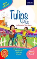 Tulips Plus (New Edition) Class 1 Term 3