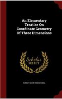 Elementary Treatise On Coordinate Geometry Of Three Dimensions