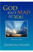 God Isn't Mad at You