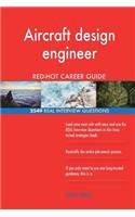 Aircraft design engineer RED-HOT Career Guide; 2549 REAL Interview Questions