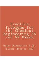 Practice Problems for the Chemical Engineering PE and FE Exams