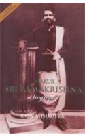 Thakur -Sri Ramakrishna : A Biography