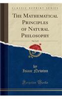 The Mathematical Principles of Natural Philosophy, Vol. 3 of 3 (Classic Reprint)