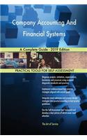 Company Accounting And Financial Systems A Complete Guide - 2019 Edition