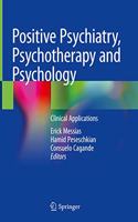 Positive Psychiatry, Psychotherapy and Psychology