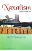 Naxalism: Causes and Cure