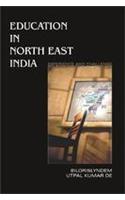 Education in North East India: Experience and Challenge