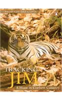 Tracking Jim: A Hunt in Corbett Country