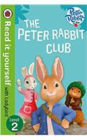 Peter Rabbit: The Peter Rabbit Club - Read It Yourself with Ladybird Level 2