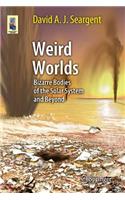 Weird Worlds