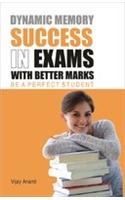 Dynamic Memory Success In Exams With Better Marks