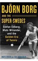 Bjoern Borg and the Super-Swedes