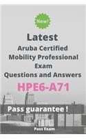 Latest Aruba Certified Mobility Professional Exam HPE6-A71 Questions and Answers