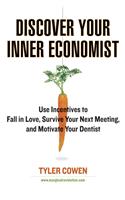 Discover Your Inner Economist