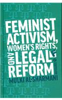 Feminist Activism, Women's Rights, and Legal Reform